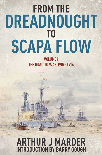 From the Dreadnought to Scapa Flow Volume I