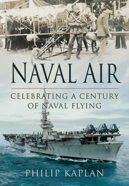 Naval Air: Celebrating a Century of Naval Flying