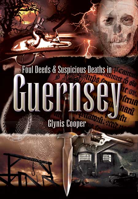 Foul Deeds and Suspicious Deaths in Guernsey