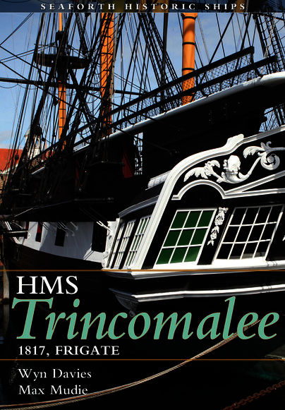 The Frigate HMS Trincomalee 1817