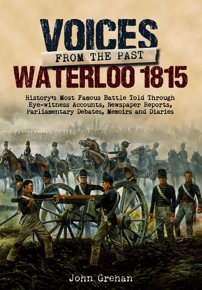 Voices from the Past: Waterloo 1815