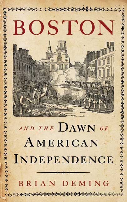 Boston and the Dawn of American Independence