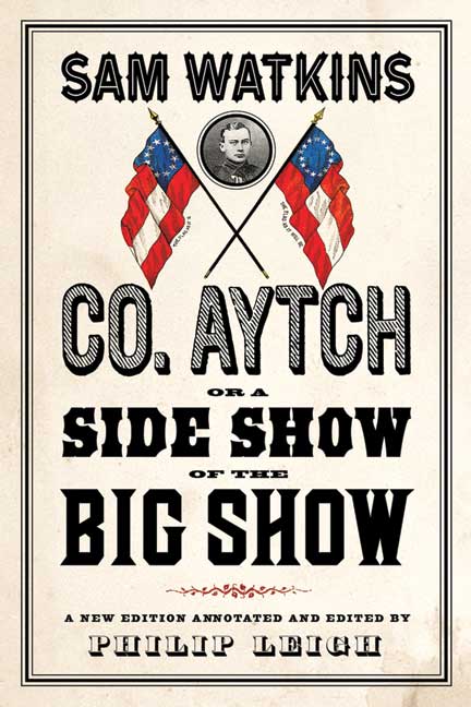 Co. Aytch, or a Side Show of the Big Show