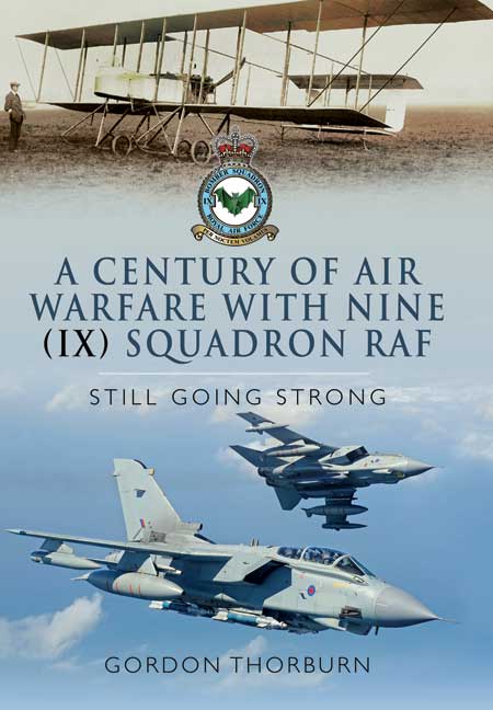 A Century of Air Warfare With Nine (IX) Squadron, RAF