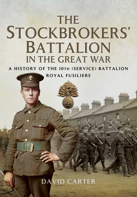 The Stockbrokers' Battalion in the Great War