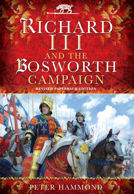 Richard the III and the Bosworth Campaign