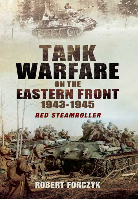 Tank Warfare on the Eastern Front 1943-1945