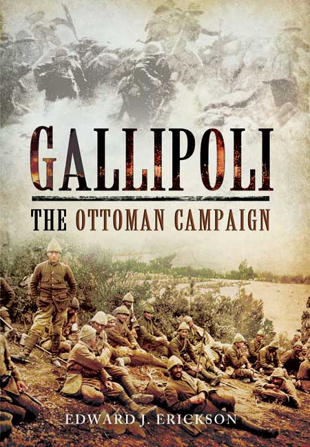 Gallipoli: The Ottoman Campaign
