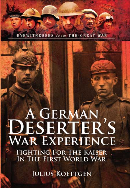 A German Deserter's War Experience