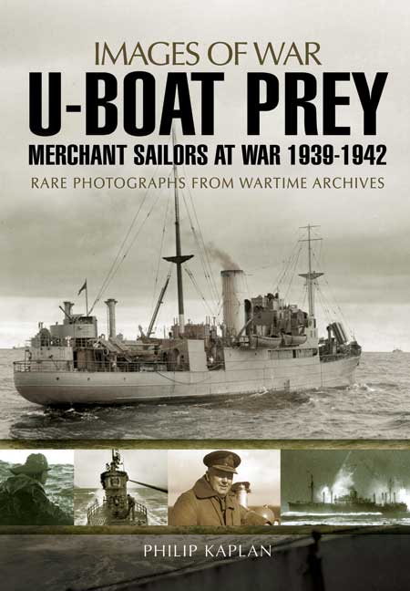 U-boat Prey: Merchant Sailors at War, 1939-1942