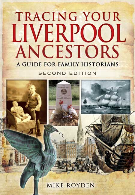 Tracing Your Liverpool Ancestors - Second Edition