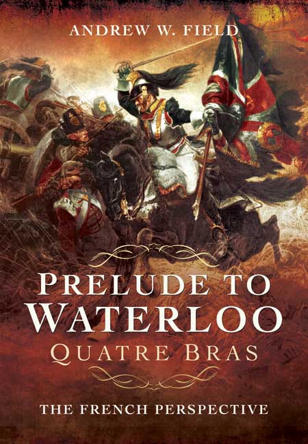 Prelude to Waterloo: Quatre Bras