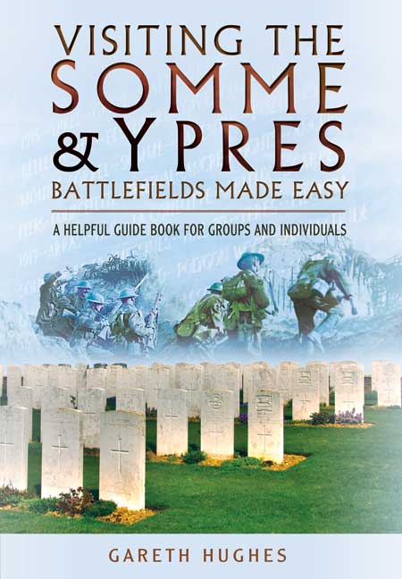 Visiting the Somme and Ypres Battlefields Made Easy