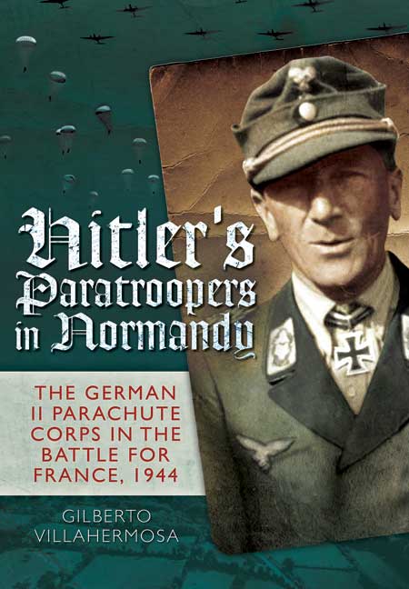 Hitler's Paratroopers in Normandy