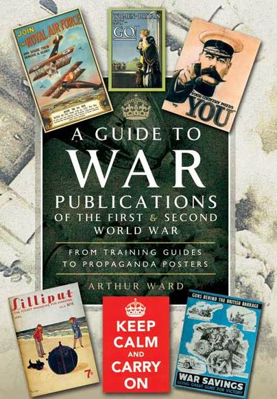 A Guide To War Publications of the First & Second World War