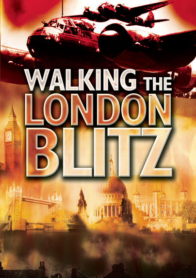 Walking The London Blitz