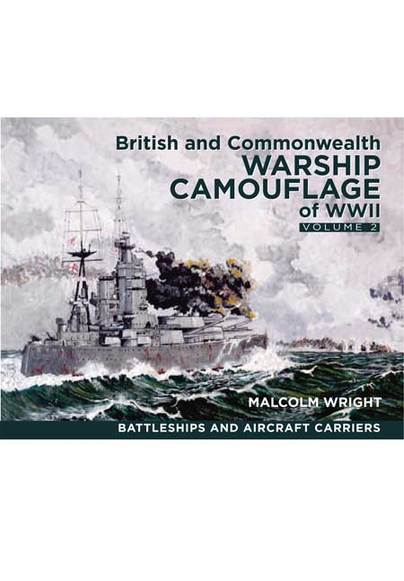 British and Commonwealth Warship Camouflage of WW II: Vol 2