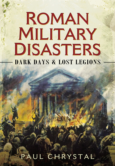 Roman Military Disasters