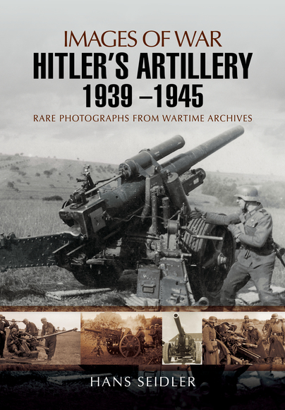 Hitler's Artillery 1939 – 1945