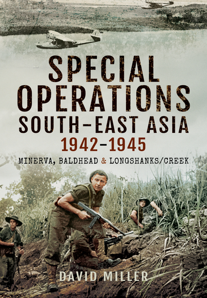 Special Operations in South-East Asia 1942-1945