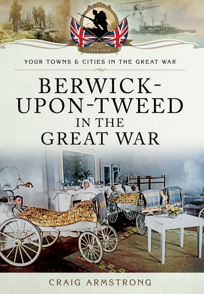 Berwick-upon-Tweed in the Great War