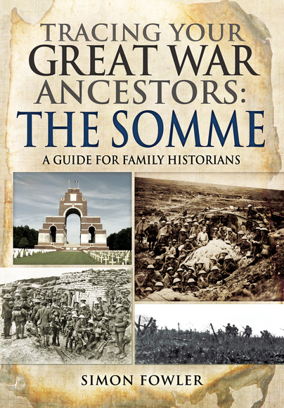 Tracing Your Great War Ancestors: The Somme