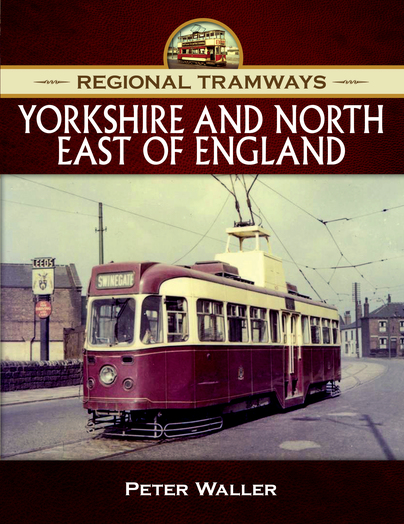 Regional Tramways - Yorkshire and North East of England