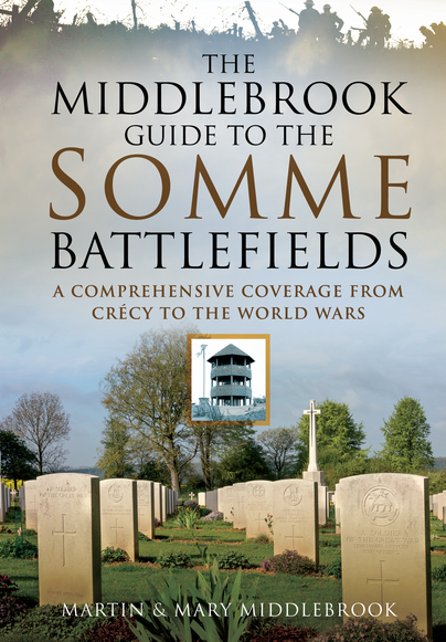 The Middlebrook Guide to the Somme Battlefields