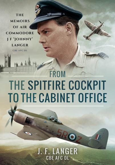 From the Spitfire Cockpit to the Cabinet Office