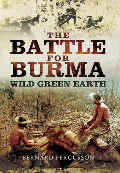 The Battle for Burma - Wild Green Earth