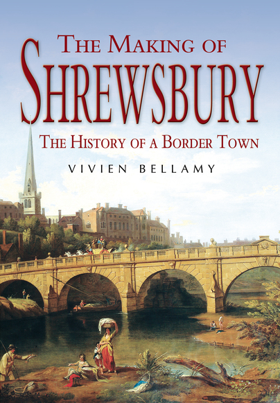 The Making Of Shrewsbury