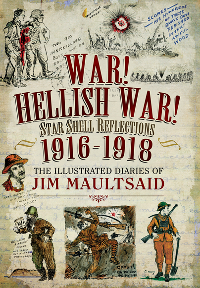 War! Hellish War! Star Shell Reflections 1916-1918