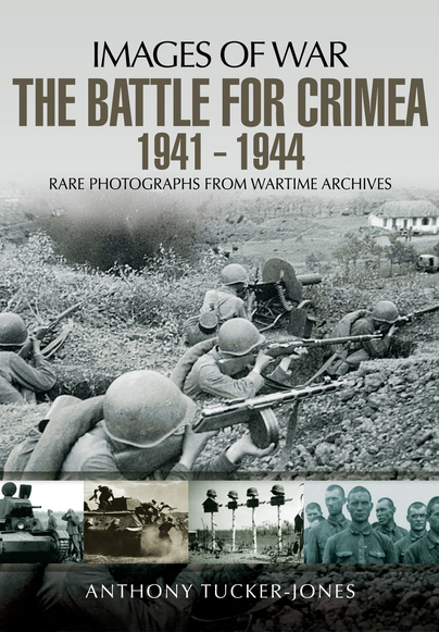 The Battle for Crimea 1941 - 1944