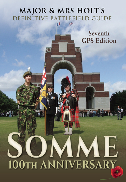 Major & Mrs Holt’s Definitive Battlefield Guide Somme: 100th Anniversary