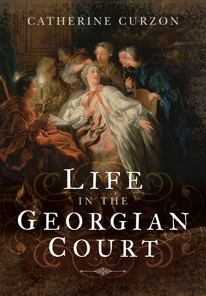 Life in the Georgian Court