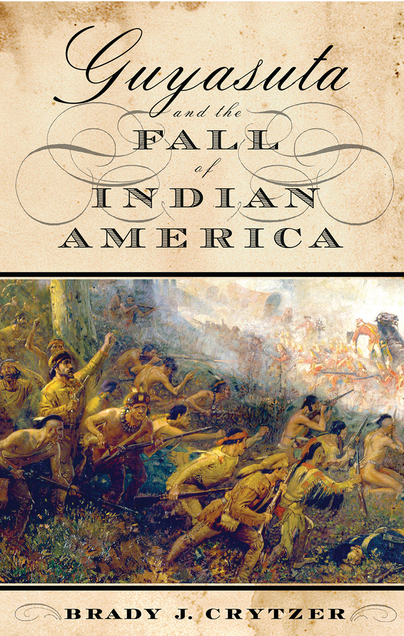 Guyasuta and the Fall of Indian America
