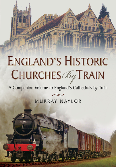 England’s Historic Churches by Train