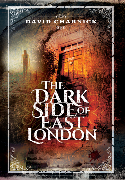 The Dark Side of East London