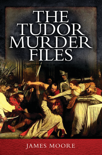 The Tudor Murder Files