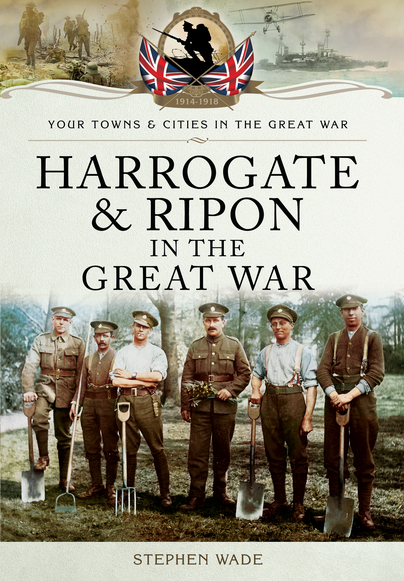 Harrogate and Ripon in the Great War