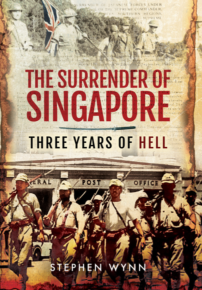 The Surrender of Singapore - Three Years of Hell