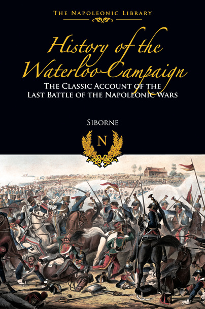 The History of the Waterloo Campaign