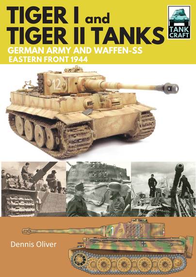Tank Craft 1: Tiger I and Tiger II: Tanks of the German Army and Waffen-SS