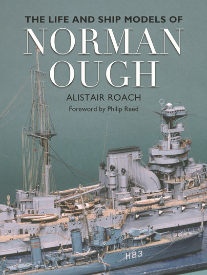 The Life and Ship Models of Norman Ough