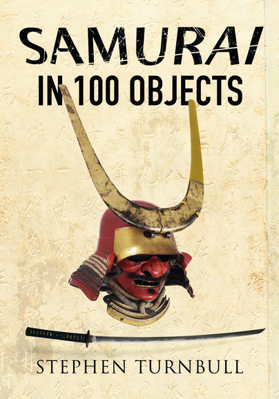 The Samurai in 100 Objects