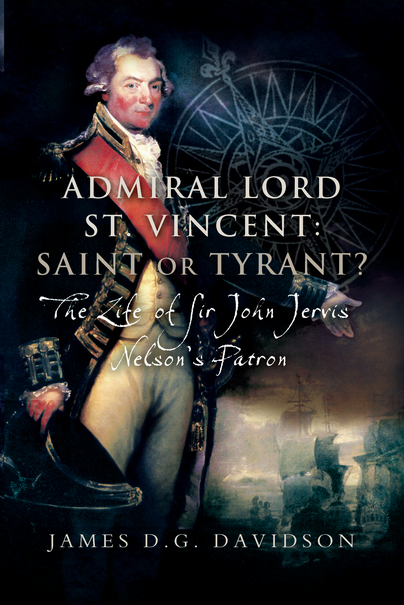 Admiral Lord St. Vincent: Saint or Tyrant?