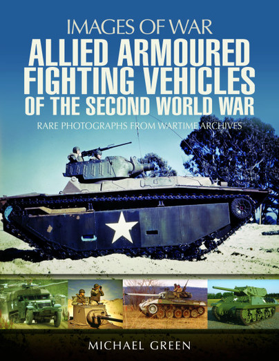 Allied Armoured Fighting Vehicles of the Second World War