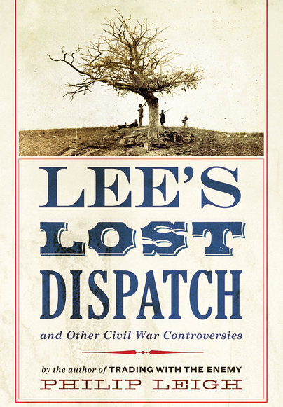 Lee's Lost Dispatch and Other Civil War Controversies
