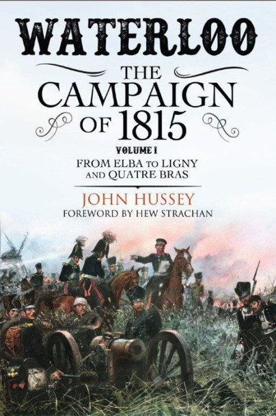 Waterloo: The Campaign of 1815