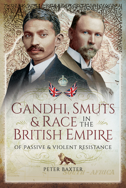 Gandhi, Smuts and Race in the British Empire